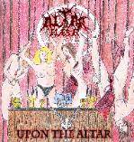 Altar Of Flesh : Upon the Altar
